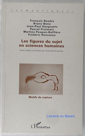 Imagen del vendedor de Les figures du sujet en sciences humaines. Motifs de rupture a la venta por Librairie du Bassin