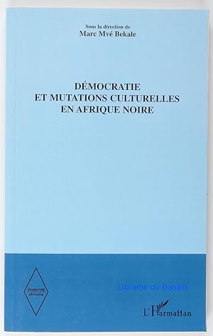 Démocratie et mutations culturelles en Afrique noire