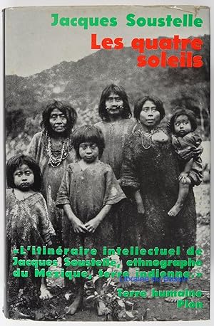 Les quatre soleils Souvenirs et réflexions d'un ethnologue au Mexique