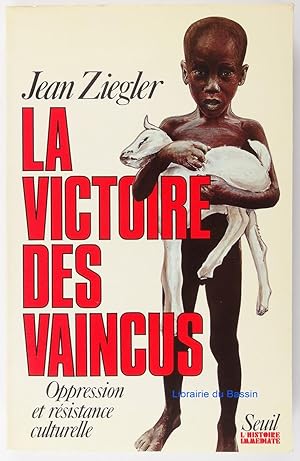 Bild des Verkufers fr La Victoire des vaincus Oppression et rsistance culturelle zum Verkauf von Librairie du Bassin