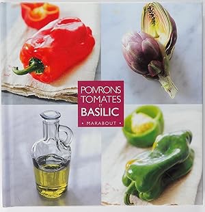 Seller image for Poivrons, tomates et basilic for sale by Librairie du Bassin