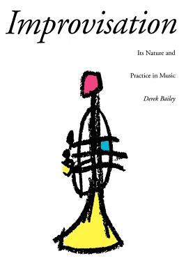 Seller image for Improvisation: Its Nature and Practice in Music (Paperback or Softback) for sale by BargainBookStores