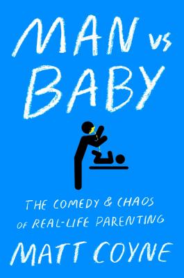 Seller image for Man vs. Baby: The Chaos and Comedy of Real-Life Parenting (Paperback or Softback) for sale by BargainBookStores