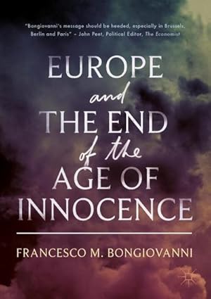 Bild des Verkufers fr Europe and the End of the Age of Innocence zum Verkauf von AHA-BUCH GmbH