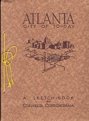Atlanta: City of To-Day: A Sketch-book (Today)