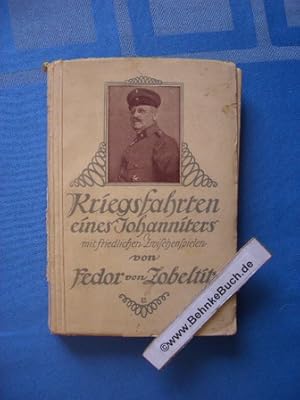 Kriegsfahrten eines Johanniters mit friedlichen Zwischenspielen. Von Fedor v. Zobeltitz / Teil vo...