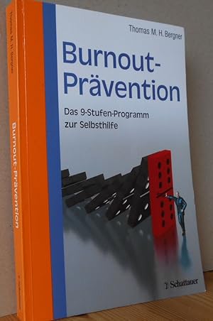 Burnout-Prävention : das 9-Stufen-Programm zur Selbsthilfe ; mit 27 Tests und 93 Übungen sowie 26...