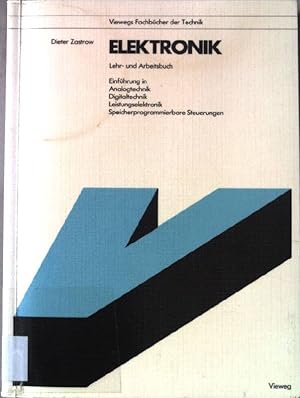 Bild des Verkufers fr Elektronik : Lehr- u. Arbeitsbuch ; Einf. in Analogtechnik, Digitaltechnik, Leistungselektronik, speicherprogrammierbare Steuerungen. Viewegs Fachbcher der Technik; zum Verkauf von books4less (Versandantiquariat Petra Gros GmbH & Co. KG)