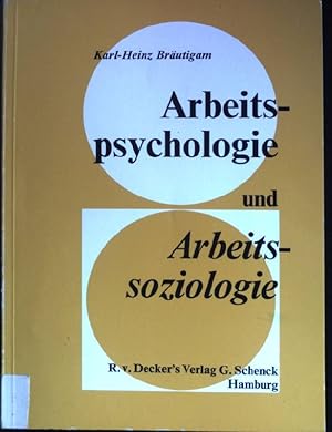 Seller image for Arbeitspsychologie und Arbeitssoziologie: Einfhrung in arbeitswissenschaftliche Grundprobleme. Ein Leitfaden fr Studierende an Fachhochschulenund fr die Praxis. Schriftenreihe fr Industrie und Wirtschaft for sale by books4less (Versandantiquariat Petra Gros GmbH & Co. KG)