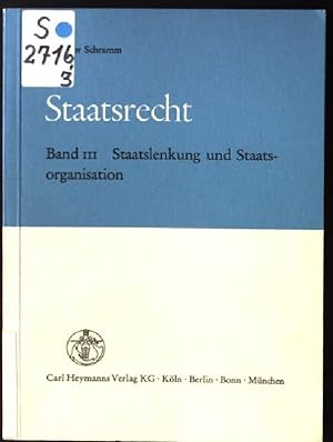 Seller image for Staatsrecht; Bd. 3., Staatslenkung und Staatsorganisation for sale by books4less (Versandantiquariat Petra Gros GmbH & Co. KG)