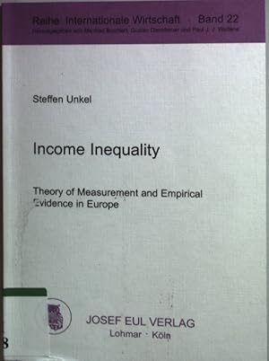 Seller image for Income Inequality. Theory of Measurement and Empirical Evidence in Europe. for sale by books4less (Versandantiquariat Petra Gros GmbH & Co. KG)