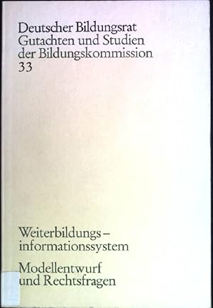 Seller image for Weiterbildungsinformationssystem: Modellentwurf und Rechtsfragen. Gutachten und Studien der Bildungskommission ; Bd. 33 for sale by books4less (Versandantiquariat Petra Gros GmbH & Co. KG)