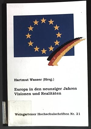 Seller image for Europa in den neunziger Jahren : Visionen und Realitten. Weingartener Hochschulschriften ; Nr. 21 for sale by books4less (Versandantiquariat Petra Gros GmbH & Co. KG)