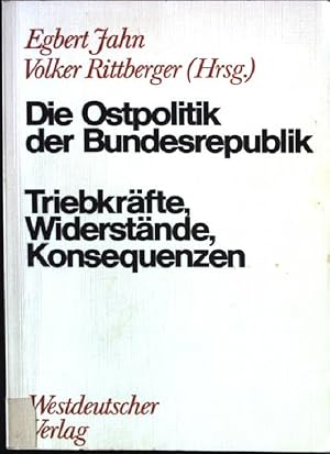 Bild des Verkufers fr Die Ostpolitik der BRD : Triebkrfte, Widerstnde, Konsequenzen. zum Verkauf von books4less (Versandantiquariat Petra Gros GmbH & Co. KG)