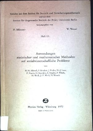 Imagen del vendedor de Anwendungen statistischer und mathematischer Methoden auf sozialwissenschaftlichen Probleme. Berichte aus dem Institut fr Statistik und Versicherungsmathematik und aus dem Inst. f. Angewandte Statistik der Freien Universitt Berlin, Heft 15) a la venta por books4less (Versandantiquariat Petra Gros GmbH & Co. KG)