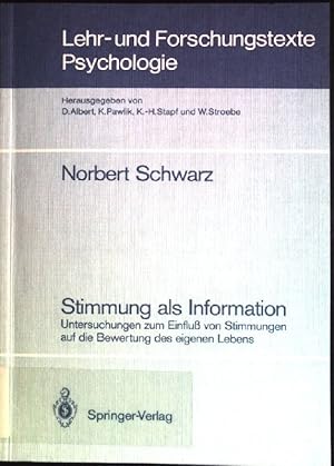 Seller image for Stimmung als Information: Untersuchungen zum Einflu von Stimmungen auf die Bewertung des eigenen Lebens. Lehr- und Forschungstexte Psychologie ; 24 for sale by books4less (Versandantiquariat Petra Gros GmbH & Co. KG)