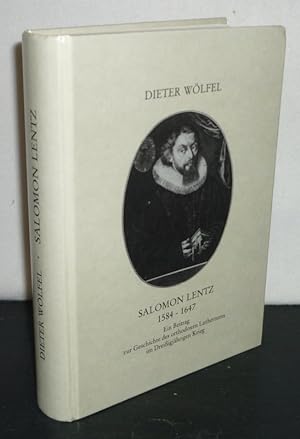 Salomon Lentz 1584-1647. Ein Beitrag zur Geschichte des orthodoxen Luthertums im Dreißigjährigen ...