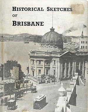 Historical Sketches of Brisbane