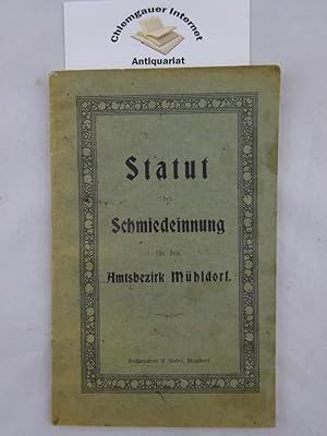 Statut der Schmiedeinnung für den Amtsbezirk Mühldorf.