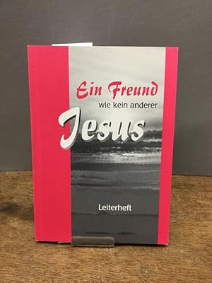 Seller image for Ein Freund wie kein anderer Jesus. Leterheft Nr. 40 L for sale by Kepler-Buchversand Huong Bach