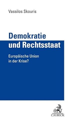 Imagen del vendedor de Demokratie und Rechtsstaat : Europische Union in der Krise? a la venta por AHA-BUCH GmbH