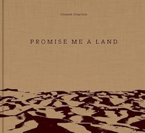 Seller image for Clment Chapillon : Promise Me a Land for sale by AHA-BUCH GmbH