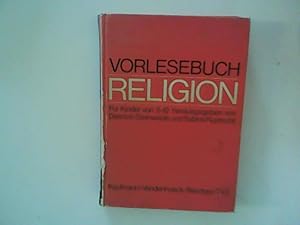 Bild des Verkufers fr Vorlesebuch Religion : Fr Kinder v. 5 - 12. zum Verkauf von ANTIQUARIAT FRDEBUCH Inh.Michael Simon