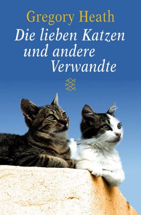 Immagine del venditore per Die lieben Katzen und andere Verwandte venduto da Modernes Antiquariat an der Kyll