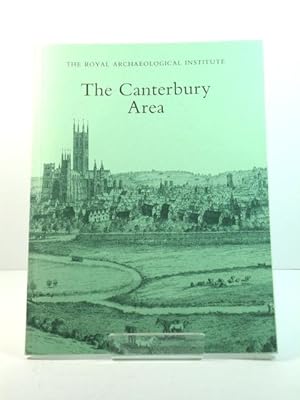 The Canterbury Area: Proceedings of the 140th Summer Meeting of the Royal Archaeological Institut...