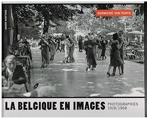 Seller image for lA BELGIQUE EN IMAGES-Belgi in beeld: fotografie 1918-1968 for sale by Librairie l'Aspidistra