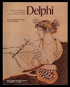 Delphi : Die archäologischen Stätten und das Museum.