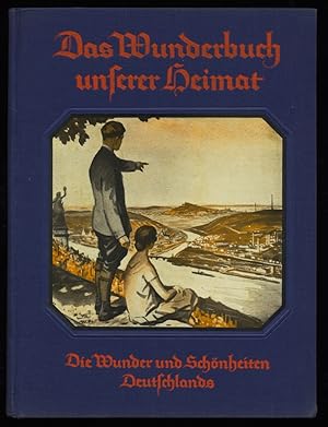 Das Wunderbuch unserer Heimat : Die Wunder und Schönheiten Deutschlands.