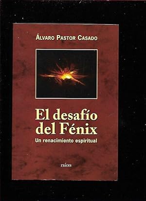 Imagen del vendedor de DESAFIO DEL FENIX - EL. UN RENACIMIENTO ESPIRITUAL a la venta por Desvn del Libro / Desvan del Libro, SL