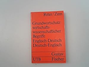 Seller image for Grundwortschatz wirtschaftswissenschaftlicher Begriffe Englisch-Deutsch, Deutsch-Englisch. for sale by Antiquariat Bookfarm