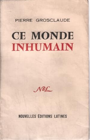 Bild des Verkufers fr Ce monde inhumain zum Verkauf von librairie philippe arnaiz