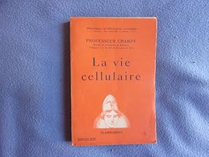 La vie cellulaire