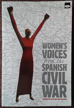 Bild des Verkufers fr WOMEN'S VOICES FROM THE SPANISH CIVIL WAR. zum Verkauf von Graham York Rare Books ABA ILAB