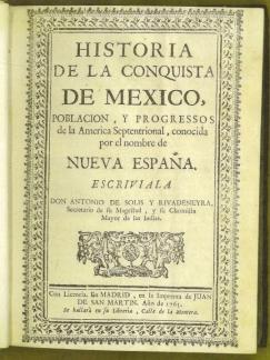 Historia de la conquista de Mexico, población y progresos de la América Septentrional conocida po...