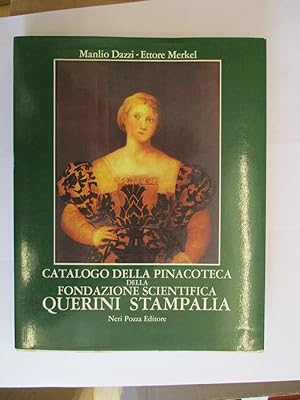 Seller image for CATALOGO DELLA PINACOTECA DELLA FONDAZIONE SCIENTIFICA QUERINI STAMPALIA for sale by GREENSLEEVES BOOKS