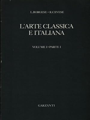 Seller image for L'arte classica e italiana volume I parte I-II for sale by Librodifaccia