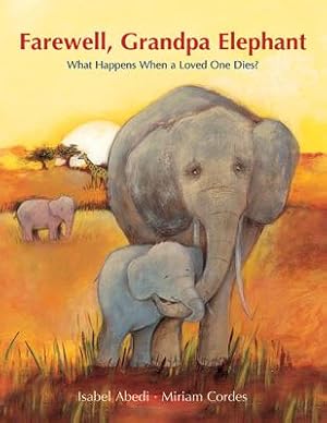 Seller image for Farewell, Grandpa Elephant: What Happens When a Loved One Dies? (Hardback or Cased Book) for sale by BargainBookStores