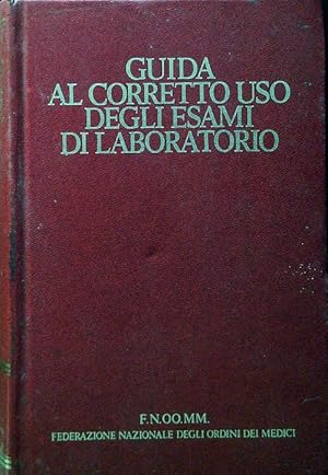 Bild des Verkufers fr Guida al corretto uso degli esami di laboratorio zum Verkauf von Librodifaccia