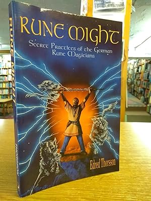 Rune Might: Secret Practices of the German Rune Magicians (Llewellyn's Teutonic Magick Series)