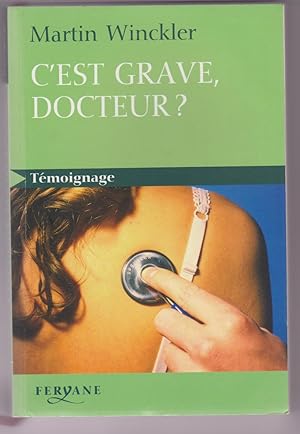 C'est grave docteur ? Ce que disent les patients, ce qu'entendent les médecins