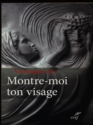 Seller image for Montre-moi ton visage for sale by Librodifaccia