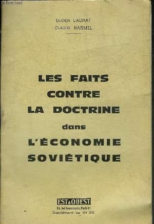 Bild des Verkufers fr LES FAITS CONTRE LA DOCTRINE DANS L'ECONOMIE SOVIETIQUE. zum Verkauf von Le-Livre