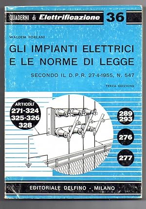 Immagine del venditore per li impianti elettrici e le norme di legge secondo il D. P. R. 27-4-1955, N 547 venduto da Libreria Oltre il Catalogo