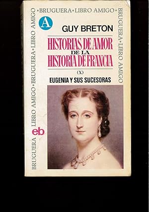 Seller image for HISTORIA DE AMOR DE LA HISTORIA DE FRANCIA X for sale by Papel y Letras