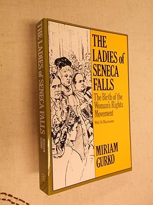 Ladies of Seneca Falls (Studies in the Life of Women)