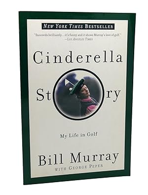 Seller image for CINDERELLA STORY My Life in Golf for sale by Rare Book Cellar